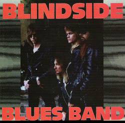 Blindside Blues Band : Blindside Blues Band